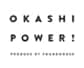 OKASHI POWER PRODUCE BY POUNDHOUSE