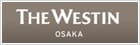 The WESTIN OSAKA